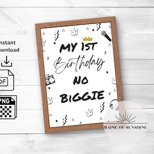Può includere: Un cartello bianco stampabile con testo nero che dice "My 1st Birthday No Biggie". Il cartello è decorato con corone bianche e nere, microfoni e fulmini.