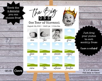 May include: A printable poster for a baby's first birthday. The poster has a white background with black text that says "The Big One" and "One Year of Giovanni." The poster has a photo of a baby wearing a gold crown. There are 12 empty photo frames for monthly photos. The poster is 36 inches by 42 inches.