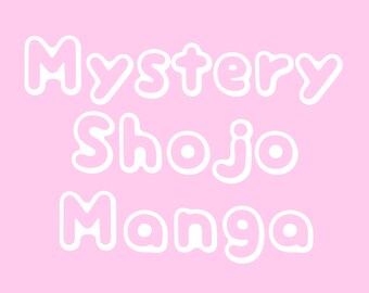 Mystery Shojo Manga!!! :) - Viz Shojo Beat / Kodansha / Tokyopop / Dark Horse / Yen Press / Seven Seas / Udon / Vertical / Del Ray !