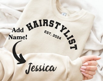 Hairstylist Sweatshirt Personalized Hairstylist Shirt Hairstylist Gift Custom Cosmetologist Graduation Gift Hairstylist Appreciation Gift