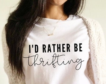 I'd Rather Be Thrifting Shirt, Thrift Store Liebhaber Shirt, Süßes Thrifting Shirt, Lustige Geschenkidee für Thrifter
