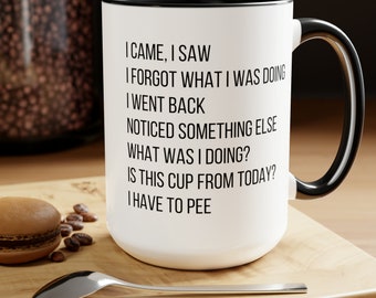 Ich kam, ich sah, ich vergaß Kaffeetasse, ADHS Geschenk, lustige Kaffeetasse, lustige ADHS Kaffeetasse Geschenk, ADHS Mutter Geschenk, abgelenkte Kaffeetasse
