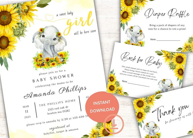 May include: Baby shower invitation with a watercolor illustration of a gray elephant with sunflowers. The invitation says "a sweet baby girl will be here soon" and includes the date, time, and location of the shower. It also includes a diaper raffle and book request card.