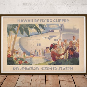 May include: Vintage travel poster advertising a trip to Hawaii by Flying Clipper, a Pan American Airways System plane. The poster features a colourful illustration of a plane landing in Hawaii, with palm trees, people in tropical attire, and a blue ocean.