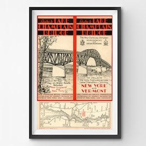May include: Vintage travel poster advertising the Lake Champlain Bridge, a gateway between the Adirondacks and Green Mountains. The poster features a black and white illustration of the bridge, with text in red and black. The text reads "Routes to Lake Champlain Bridge" and "The New Gateway between Adirondacks and Green Mountains".