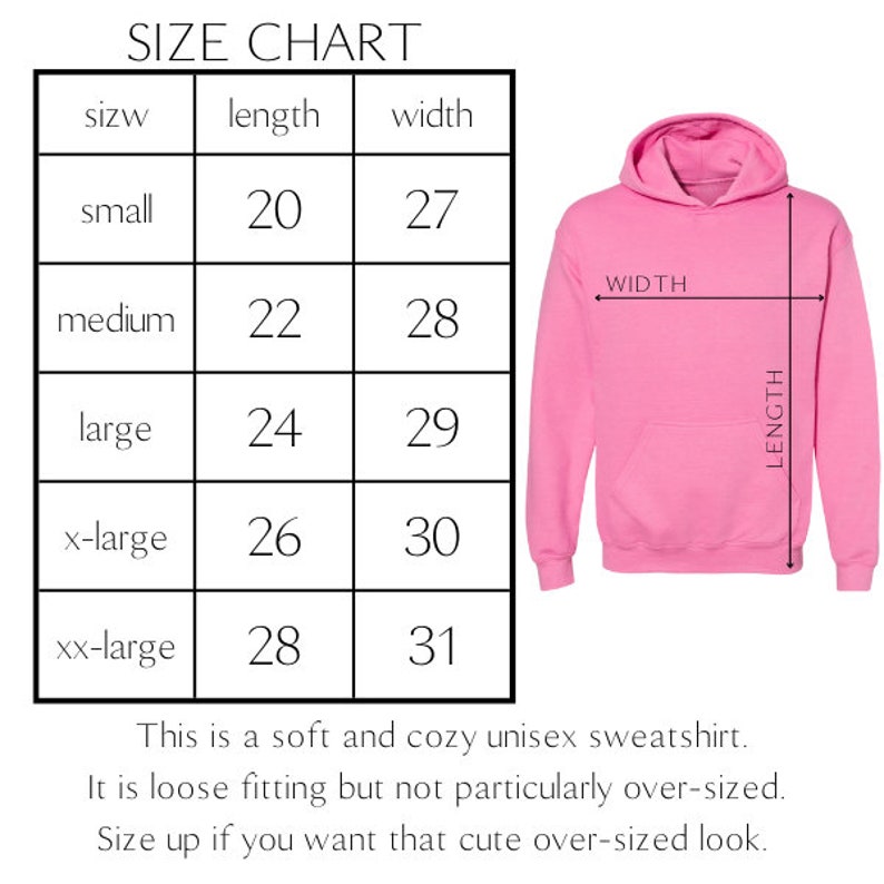 May include: Size chart for a pink unisex sweatshirt. The chart shows the length and width in inches for sizes small, medium, large, x-large, and xx-large.