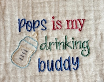 Pops is My Buddy Embroidered Muslin Burp Cloth