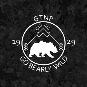 Grand Teton National Park SVG-Datei, Go Bearly Wild svg, Grand Teton National Park PNG-Datei, Grand Teton National Park DXF-Datei