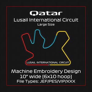 Puede incluir: Fondo negro con un contorno rojo, azul y amarillo del Circuito Internacional de Lusail en Qatar. Texto: "Qatar", "Lusail International Circuit" y "Machine Embroidery Design 25.4 cm de ancho".