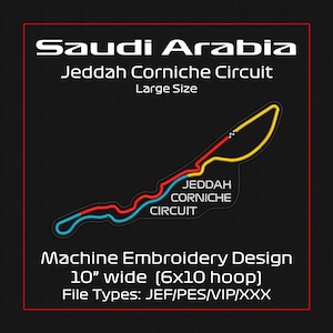 Puede incluir: Diseño de bordado a máquina del circuito Jeddah Corniche en Arabia Saudita. El diseño presenta un contorno de pista en azul, rojo y amarillo, con el texto "Jeddah Corniche Circuit" y "Large Size". El diseño mide 25,4 cm de ancho.