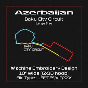 May include: Machine embroidery design featuring the Baku City Circuit in Azerbaijan. The design is outlined in blue, yellow, and red on a black background. Text includes "Azerbaijan," "Baku City Circuit," and "Machine Embroidery Design." The design is 10 inches wide.