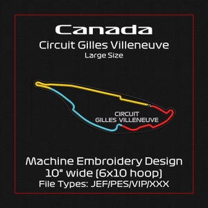 May include: Machine embroidery design of the Circuit Gilles Villeneuve racetrack in Canada. The design is outlined in yellow, blue, and red on a black background. The text "Canada" and "Circuit Gilles Villeneuve" are displayed above the track outline. The design is 10 inches wide.