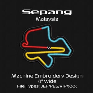 May include: Machine embroidery design of the Sepang International Circuit in Malaysia. The design is 4 inches wide and features a track outline in red, yellow, and blue on a black background. The text "Sepang Malaysia" is at the top.