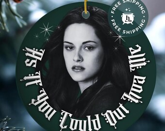 Bella Swan Twilight Ornament - The perfect Hoa Hoa Hoa Gift for Your Twilight Meme Fan