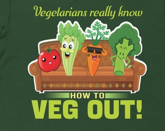 Funny T-Shirt Vegan T-Shirt Silly Shirt Vegetarian Gift for Vegetarian Gift for Vegan Stoned Vegetables Veggies Really Know How To Veg Out!