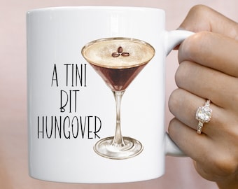 A Tini Bit Hungover Funny Martini Art Gift, Espresso Martini Bachelorette Party, Espresso Martini Gift, Funny Coffee cup, Martini Lover Gift