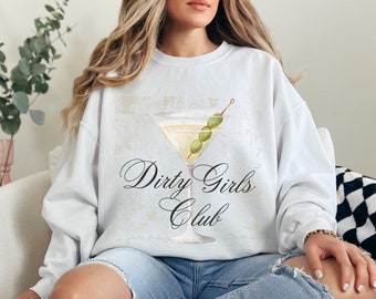 Dirty Martini Girls Club Sweatshirt, Martini Lover Crewneck