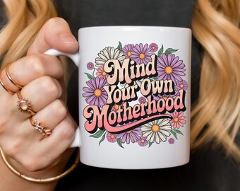 Funny Motherhood Ceramic Mug, Sarcastic Mom Gift