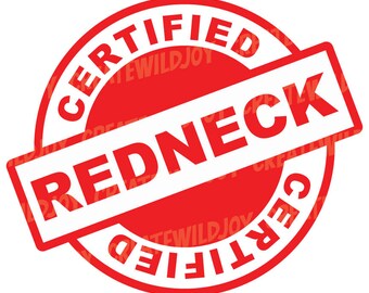 Certified Redneck PNG SVG Shirt Design Print Digital File Sublimation