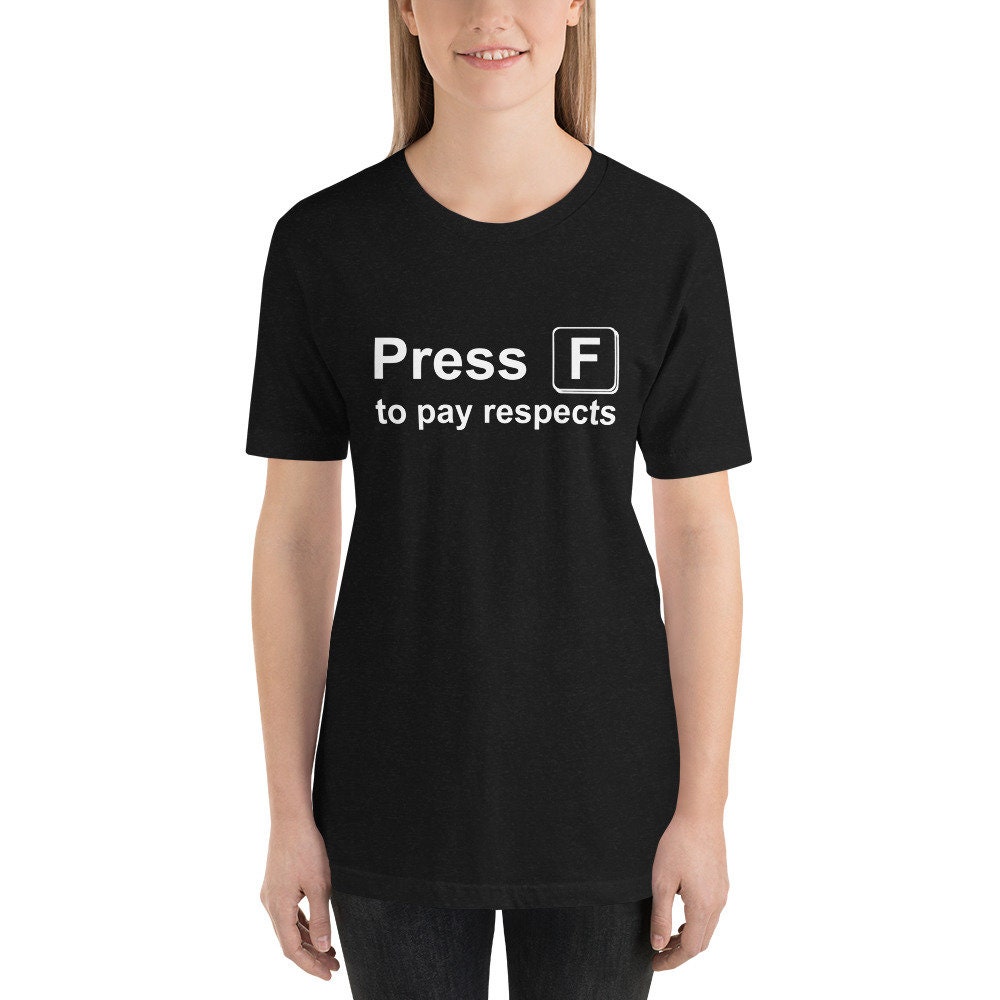  Press F To Pay Respects - Gamer Shirt Premium T-Shirt