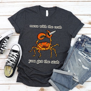 Funny Crab T-Shirt, Murderous Crab Shirt, Ocean Creature Tee, Sarcastic Crab Crustacean Shirt, Crab Lover Gift, Funny Summer Beach T Shirt Dark Grey Heather