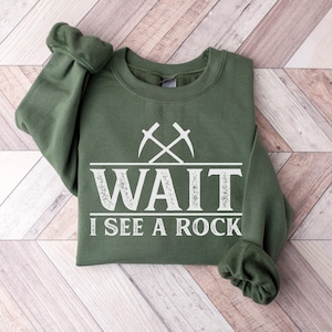 Funny Geologist Sweatshirt, Science Geology Teacher Gift, Rock Lover Shirt, Rockhound Rock Collector Shirt, Funny Geology Gift, Hiking Tee