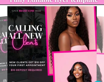 May include: A pink and black flyer template with the text "Fully Editable flyer template." The flyer includes the words "CALLING ALL NEW Clients" in white and pink neon. The flyer also includes two images of women with long, dark hair.