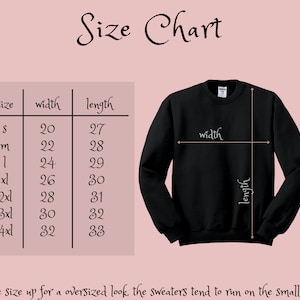 May include: Size chart for a black sweatshirt with measurements in inches for width and length. The chart shows sizes from S to 4XL. The text "Please size up for an oversized look, the sweaters tend to run on the small side" is at the bottom of the chart.