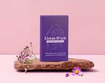 New Mom Edition | Listen Bitch Affirmations | Affirmation Cards to Conquer The Beautiful Chaos of Motherhood | The Perfect Gift for New Moms