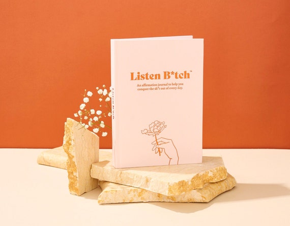 Listen B*tch Affirmation Journal: Guided Self-Care, Gratitude (A5 Size)