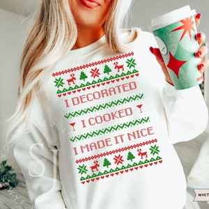 I Decorated I Cooked I Made It Nice Dorinda Medley RHONY Real Housewives Ugly Christmas Sweater Bravo Real Housewives Sweatshirt Bravo Gift
