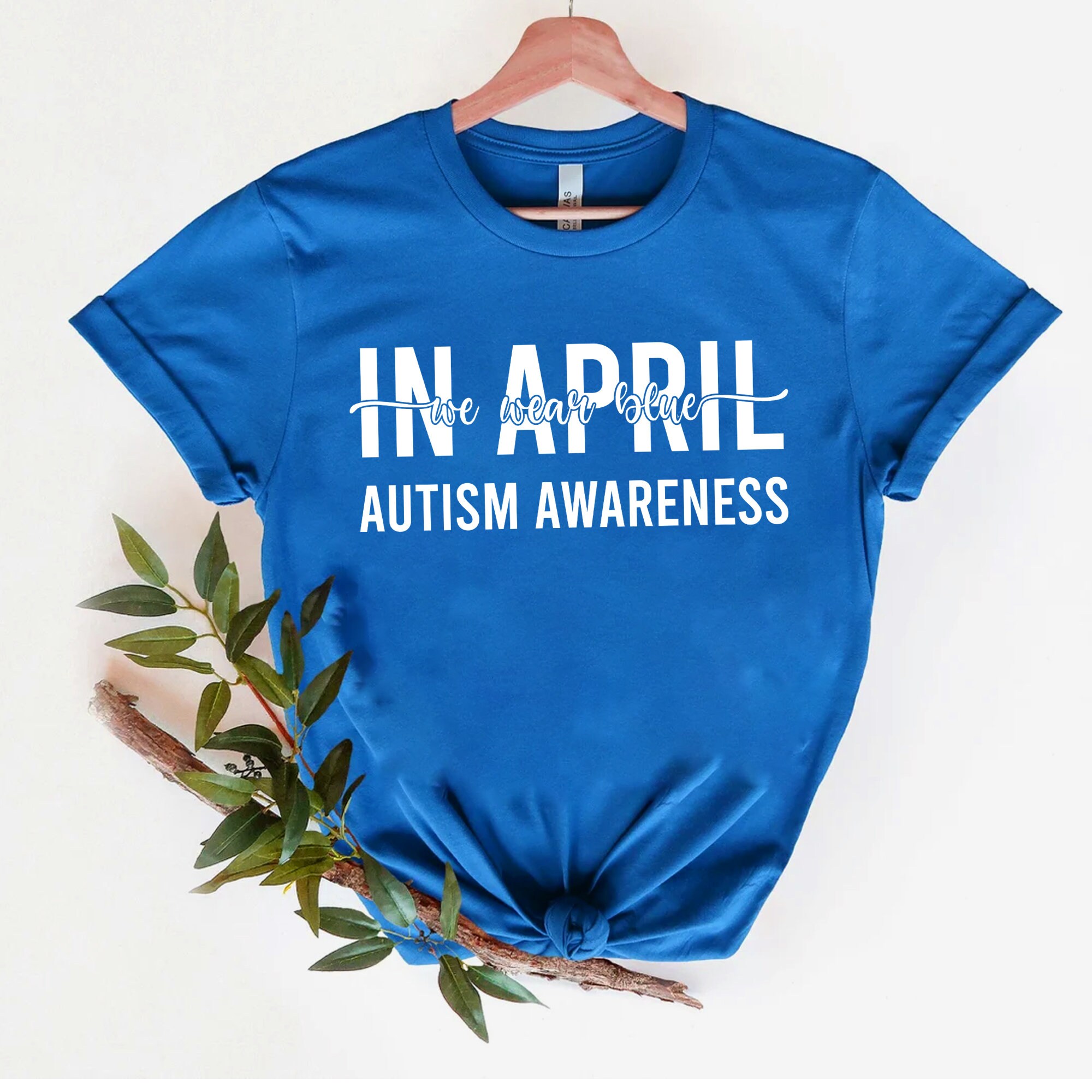 In April We Wear Blue for Autism Awareness Shirt Autism Etsy