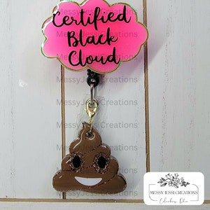 Certified Black Cloud | Glow in the Dark | Custom Handmade Badge Reels | Key Chains | Magnets | Personalized