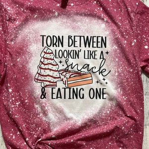 Torn between looking like a snack T-shirt | Bleached Christmas snack T-shirt | Christmas tree snack T-shirt | Christmas T-shirt