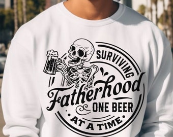Surviving Fatherhood one beer at a time crewneck | Dad jokes | Beer sweater | Adult humor | Funny | Skeleton | Drinking beer