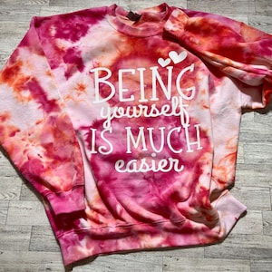 Being yourself is much easier crewneck, Tie dye sweater, Gift for her, Self love, Mental health sweater
