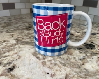 Back and body hurts, coffee 12oz mug, free shipping, Christmas gift, coworkers gifts