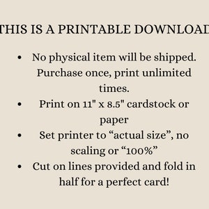 May include: Printable download instructions. No physical item will be shipped. Purchase once, print unlimited times. Print on 11 x 8.5 inch cardstock or paper. Set printer to "actual size", no scaling or "100%". Cut on lines provided and fold in half for a perfect card!