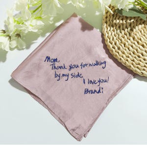 Personalized Embroidered Handwritten Handkerchief ,Embroidered Wedding Handkerchief, Mulberry Silk ,personalized Mom Gifts, Handkerchief
