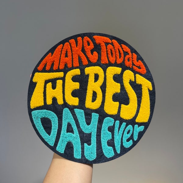 Inspirational Chenille Embroidered Sew on Patch - Make Today the Best Day Ever