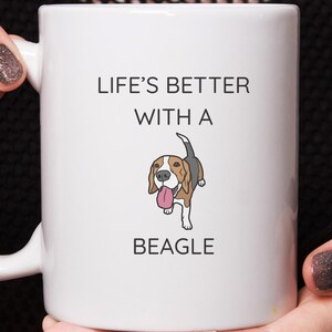 Funny Beagle Mug, Life&#39;s Better With a Beagle Mug, Cute Beagle Coffee Cup, Dog Lover Gift, Beagle Owner Mug, Gift Ideas for a Beagle Parent