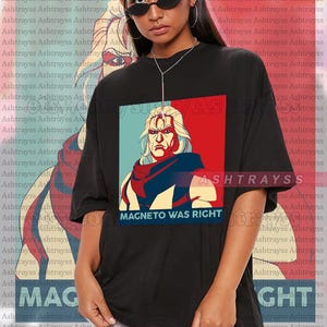 Magneto Was Right Vintage Tee, Magneto 97 shirt, Magneto sweatshirt