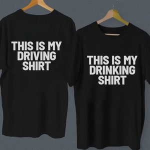 This is my driving drinking T-Shirt, funny drunk driving meme tee