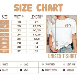 May include: A size chart for a unisex t-shirt, with measurements in inches. The chart includes sizes S to 5XL, with corresponding width and length measurements. Color options include white, black, sand, navy, sport grey, forest green, light pink, and maroon.