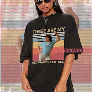 Nacho Libre These Are My Recreation Clothes Tee, These Are My Recreation Clothes Tshirt, Nacho Libre Sweatshirt