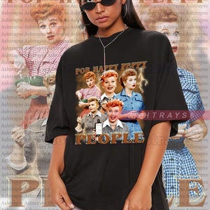 Lucy For Happy Peppy People tee, Happy Peppy People sweatshirt, Lucy Ricardo vintage bootleg - I Love Lucy shirt