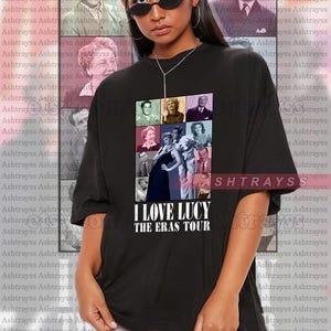 I love Lucy the eras tour tee, I love Lucy the eras tour sweatshirt, Lucy and Ricky Ricardo shirt