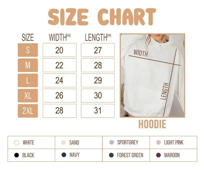 May include: A size chart for a hoodie, with measurements in inches. The chart includes sizes S to 2XL, with corresponding width and length measurements. Color options include white, black, sand, navy, sport grey, forest green, light pink, and maroon.