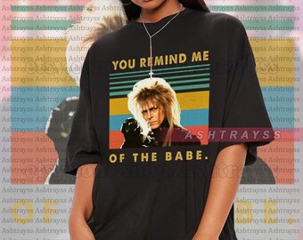 Camiseta "Laberinto - Me recuerdas a la nena", camiseta de Jareth el Rey de los Goblins, sudadera de Jareth el Rey de los Goblins