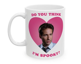 Fox Mulder Do you think i'm spooky mug, The X-Files mug, David Duchovny funny quotes mug